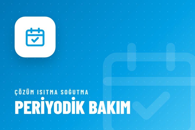 Periyodik Bakım