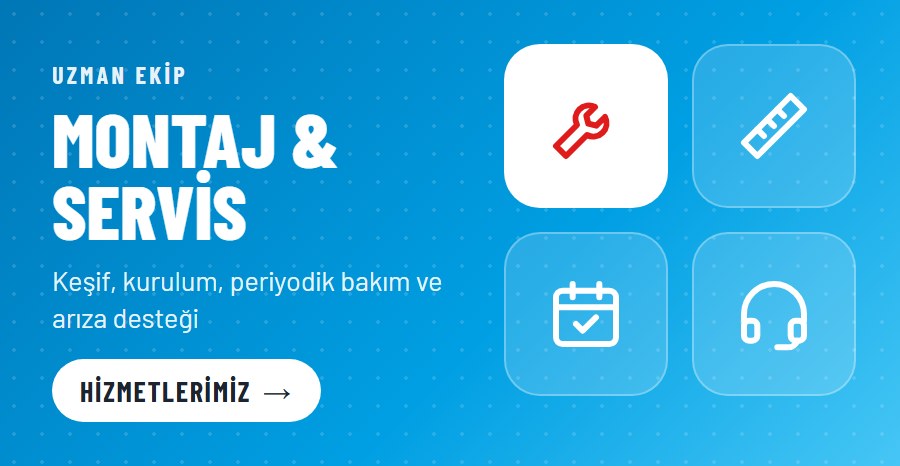 Montaj ve Servis